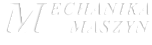 Mechanika Maszyn - Grzegorz Hypś
